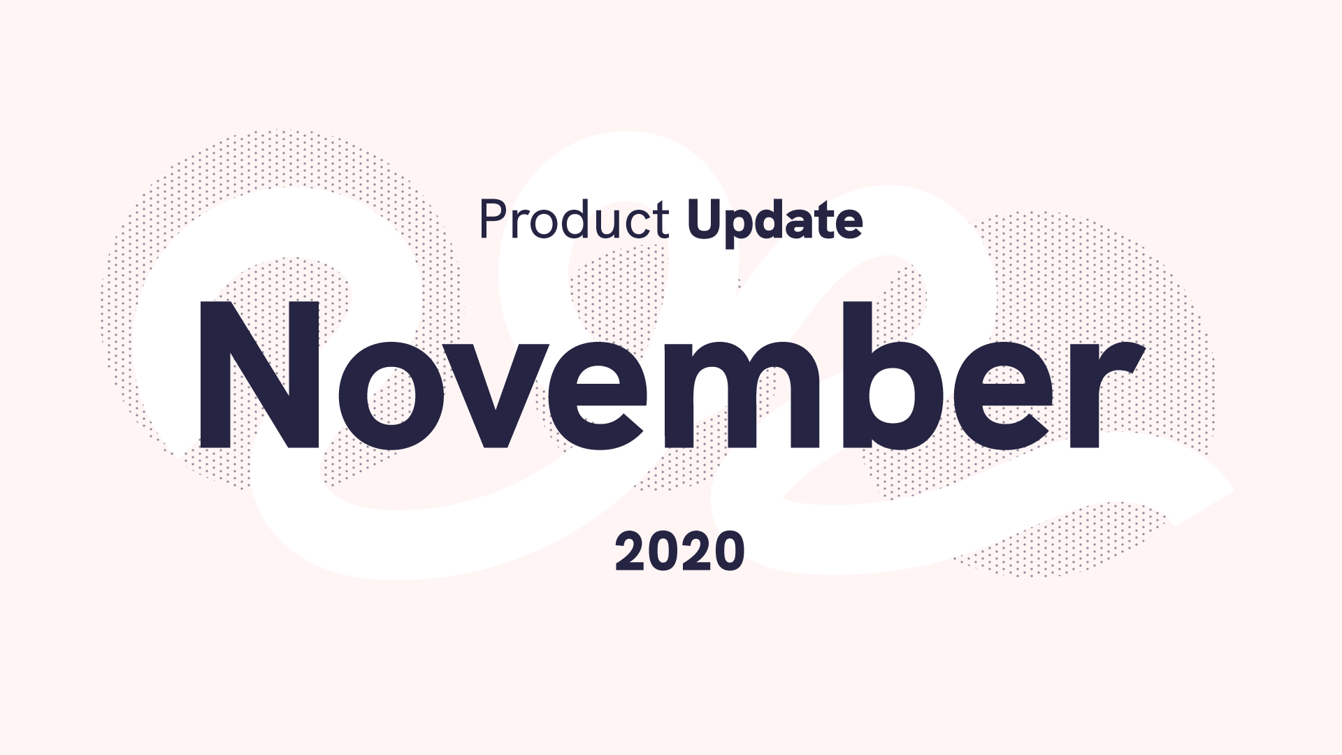 Product Update November